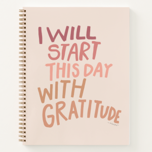 I will start this day with gratitude - bold trendy notebook